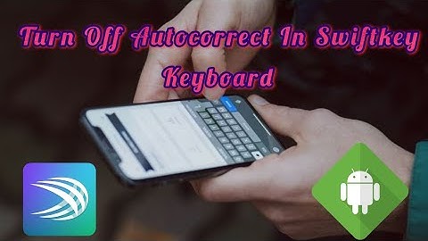How to Turn Off Autocorrect in Swiftkey Keyboard