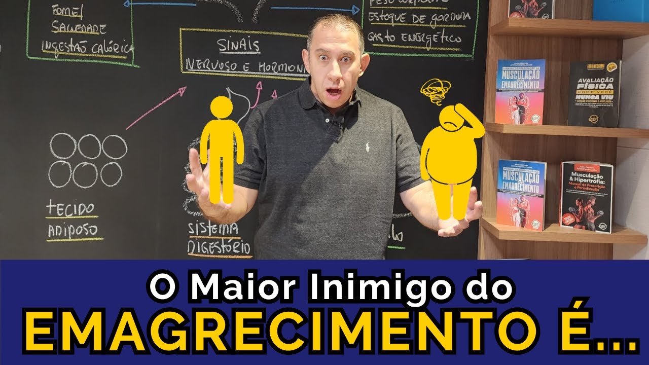 O Maior Inimigo do Emagrecimento é...