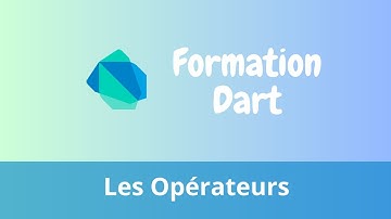 Dart - Les Opérateurs
