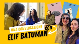 Una conversazione con Elif Batuman