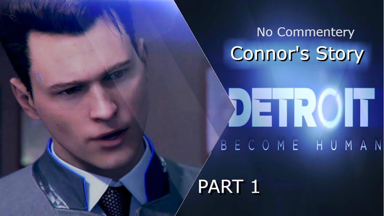 Connors Story Detroit Become Human Part 1 - YouTube