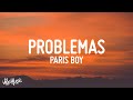 Paris Boy - Problemas (Letra/Lyrics)
