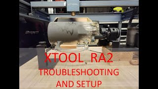 Using the RA2 Rotary tool with XTOOL D1 10W. Setup and Troubleshooting in Lasebox and XCS