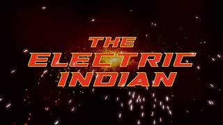 The Electric Indian | Trailer