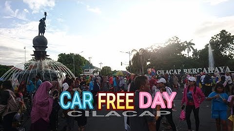 CAR FREE DAY CILACAP || VLOG CILACAP