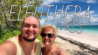 Trip to Eleuthera Bahamas (Part 3)