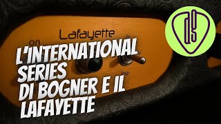 Scopriamo la BOGNER International Series Amp| LAFAYETTE