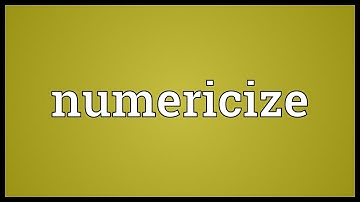Numericize Meaning