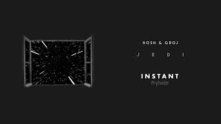 HOSH & Groj - Jedi [Instant] [fryhide]