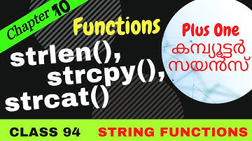 strlen(), strcpy(), strcat() || STRING HANDLING FUNCTIONS || Chapter 10 - Functions||മലയാളം|CLASS 94
