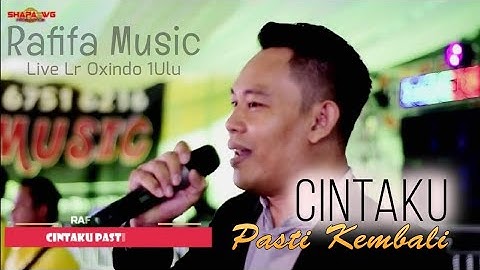 CINTAKU PASTI KEMBALI | UJU SUR | RAFIFA MUSIC | Lr.OXINDO 1 ULU | Khitanan M.Alhafis Saputra