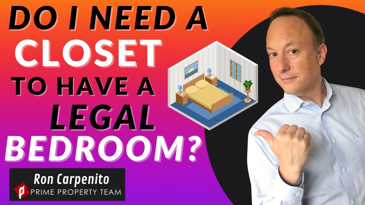 Do I need a CLOSET to have a LEGAL BEDROOM? Ron's Real