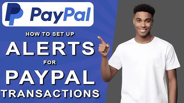 How to set up alerts for paypal transactions (2024)