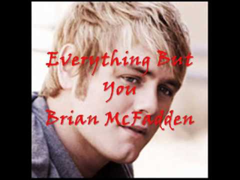 Everything But You ~ Brian McFadden ~ with lyrics