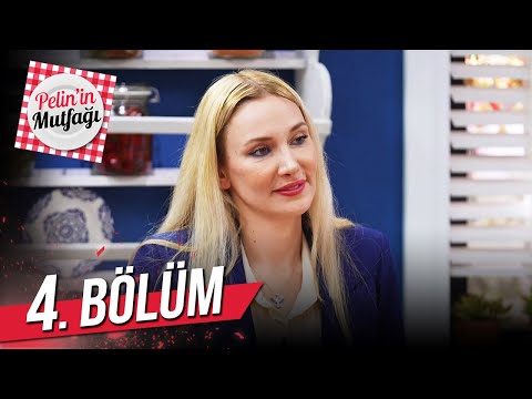 Pelin'in Mutfağı 4. Bölüm