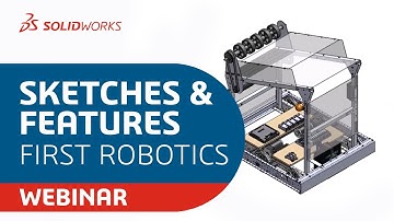 SOLIDWORKS for FIRST Robotics - Sketches and Features