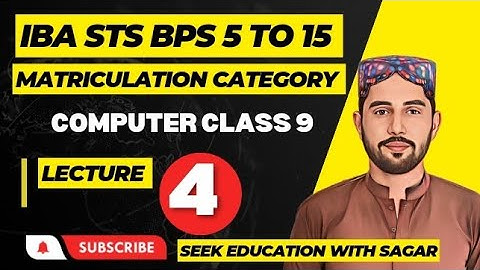 IBA STS BPS 5 to 15 Matriculation Category Preparation | Computer Science Class 9 MCQs | Lec 4
