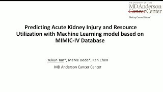 Technical Talk: Predicting Acute Kidney Injury and Resource Utilization with Machine Learning Mode..