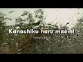 Indigo la End - Kanashiku naru maeini(悲しくなる前に) - Eng Sub