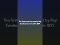 Daily Debug. / The first email was sent by Ray Tomlinson to himself...