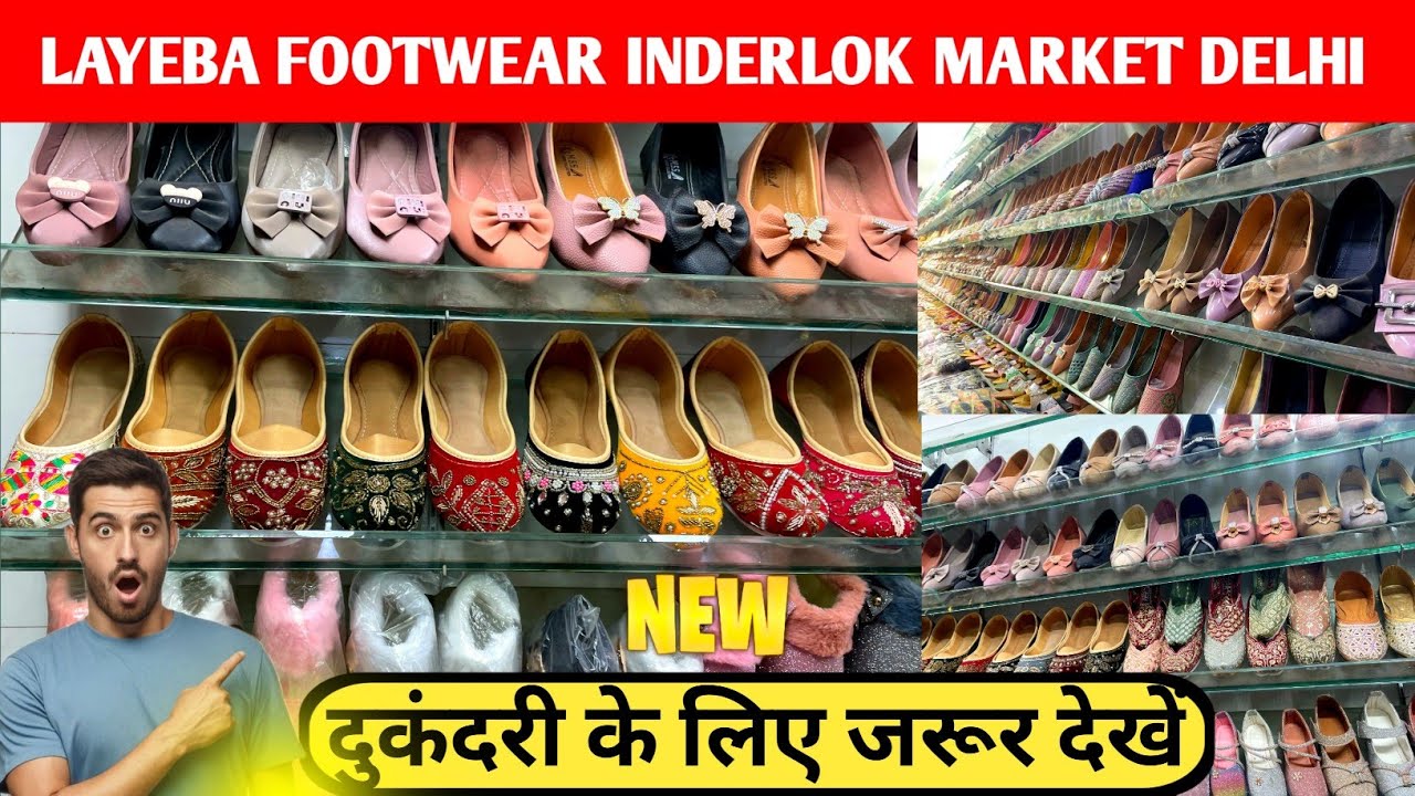 Inderlok Market Delhi | Layeba Footwear Shop | Ladies Jutti Sandal Wholesale Market