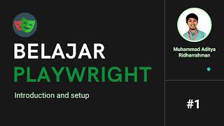 [Belajar Automation Test Menggunakan Playwright]  Ep.1 Introduction dan setup