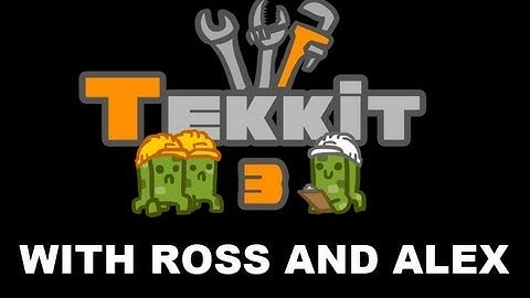 Tekkit with Ross and Alex - Episode 1