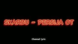 SKARBU - PERSIJA OT || (Anggur merah intisari)