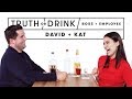 My Boss & I Play Truth or Drink (David & Kat) | Truth or Drink | Cut