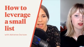 How to Leverage a Small List with Adrienne Dorison
