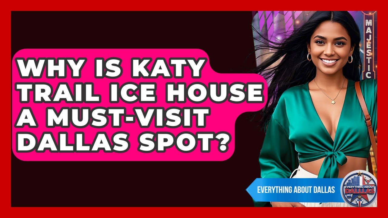 Why Is Katy Trail Ice House A Must-visit Dallas Spot? - Everything About Dallas