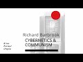 リチャード・バーブルック: サイバネティックス &;共産主義