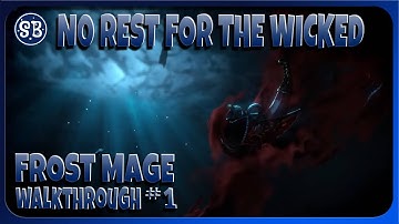 No Rest For The Wicked | Frost Mage | walkthrough | Part  1