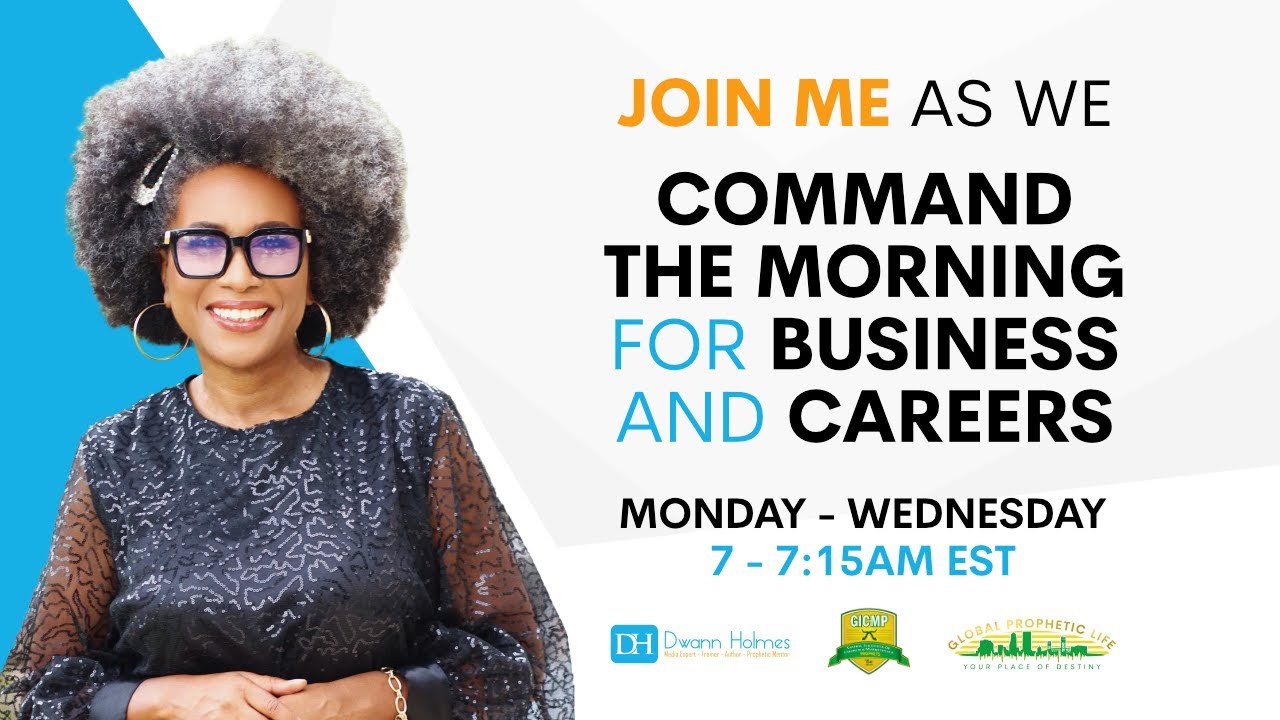 Encore: COMMAND YOUR MORNING - PROPHETIC PRAYER FOR YOUR BUSINESS & CAREER