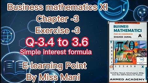 Business mathematics XI Chapter-3 Q-3.4 to 3.6 Solved questions Sindh board By Mani E-learning Point