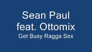 Sean Paul feat. Ottomix - Get Busy Ragga Sex by PuNkO LoGiSt Resimi