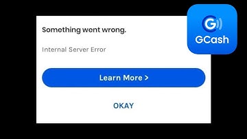 How to Fix GCash App - Something went wrong - Internal Server Error