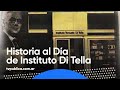 22 de julio: Fundación del Instituto Di Tella - Historia al Día