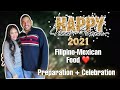 New years preparation and celebration 2021  filipinomexican food  mexipino vlogs