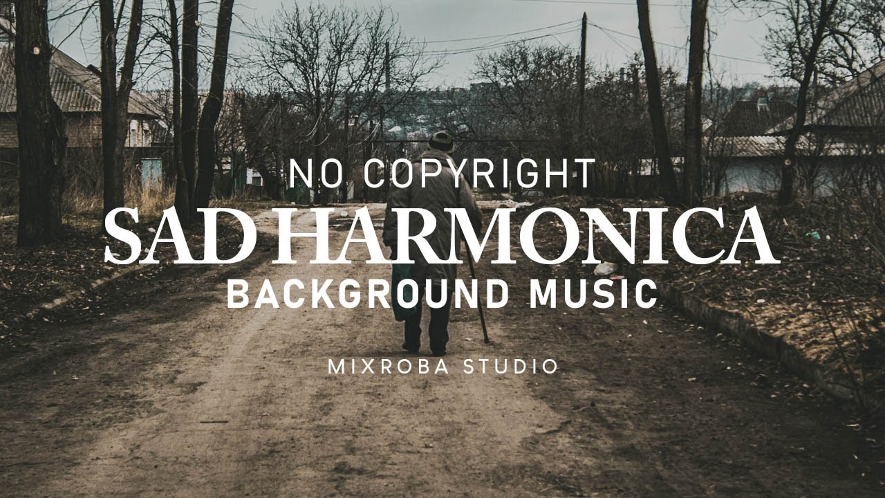 HARMONICA SAD INSTRUMENTAL MUSIC 🎹 NO COPYRIGHT BACKGROUND MUSIC YouTube