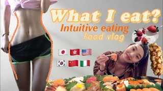 How I Eat Realistically & Stay Fit (Japanese, Korean, Hk, Chinese, Us Etc.) - What I Eat, Intuitive