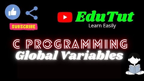 Global Variables | C For Beginners | EduTut | Learn Easily in Tamil