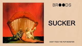 Video thumbnail of "BROODS - Sucker (Official Audio)"