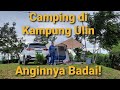 Camping di Kampung Ulin, Cisarua, Puncak, Bogor, Kena Angin Kencang!
