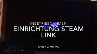 Steam-Link Einrichtung und erstes Spiel