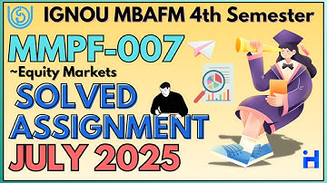 MMPF-007 SOLVED ASSIGNMENT JULY 2025|IGNOU MBAFM 4TH SEMESTER ASSIGNMENT SOLUTION 2025-26@IGNOUHUBx