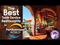 What are the BEST Table Service Restaurants in PortAventura?