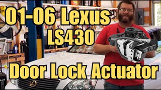 0106 Lexus LS430 Door Lock Actuator Repair