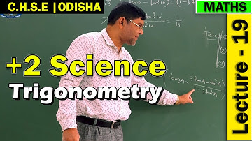 Mathematics | Lecture 19| Trigonometry| +2 Science online Classes| CHSE Board | Class XI