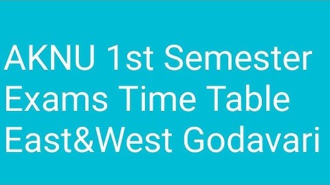 AKNU 1st Semester Exams Time Table East&West Godavari 2022/Adhikavi Nannaya University 1st sem